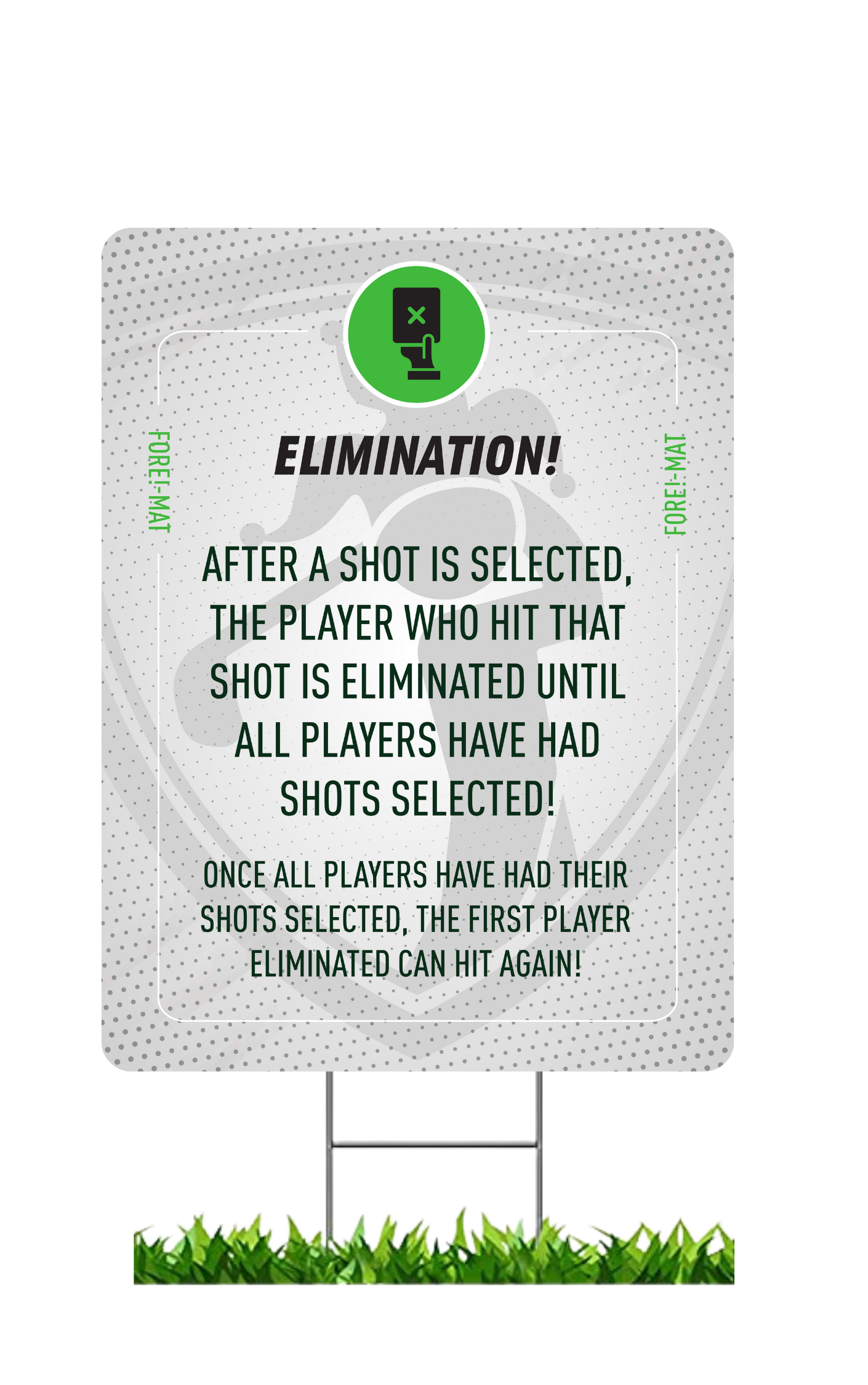 Fore-Mat Tee Sign - Elimination
