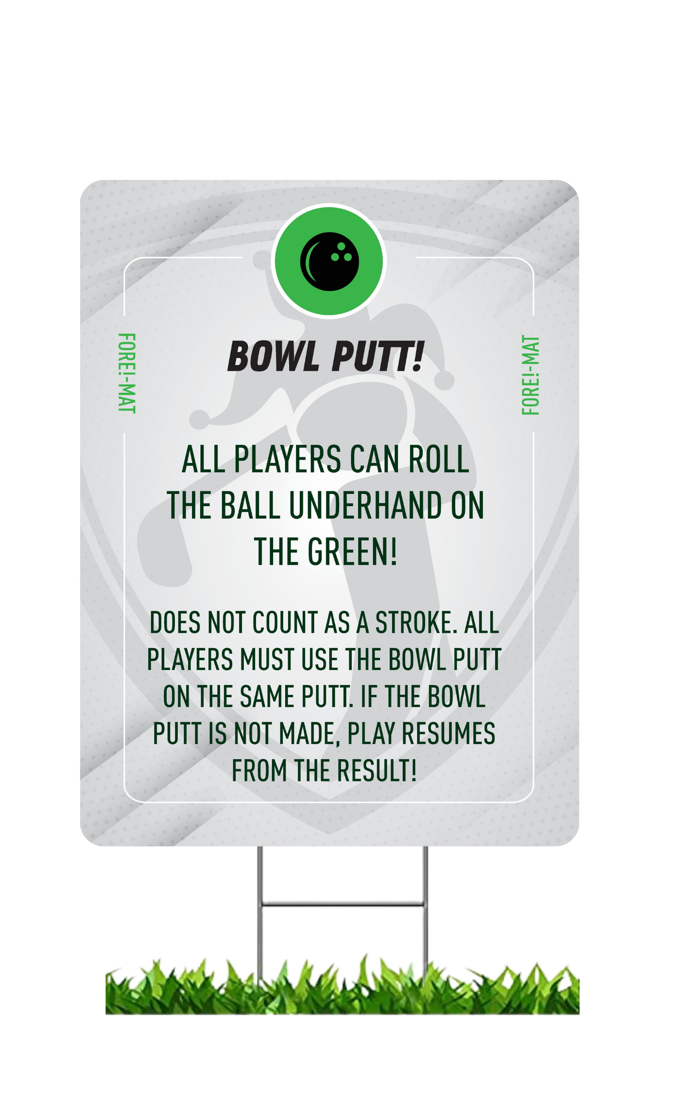 Fore-Mat Tee Sign - Bowl Putt