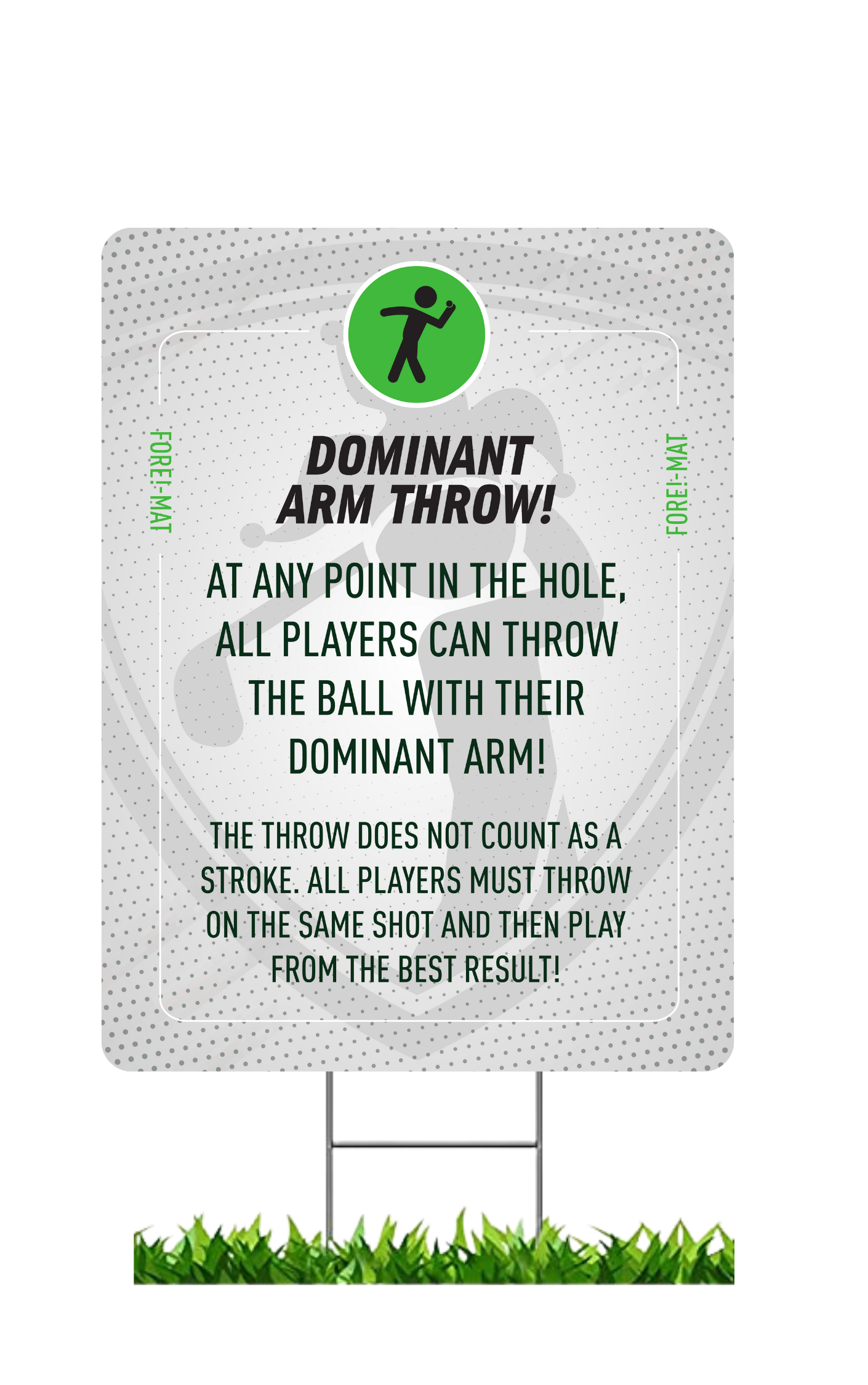 Fore-Mat Tee Sign - Dominant Arm Throw