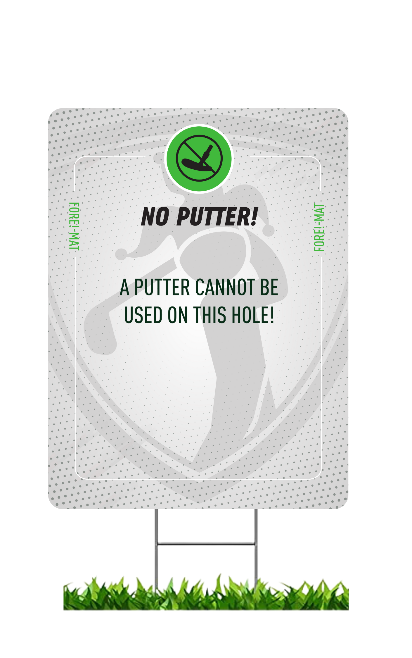 Fore-Mat Tee Sign - No Putter