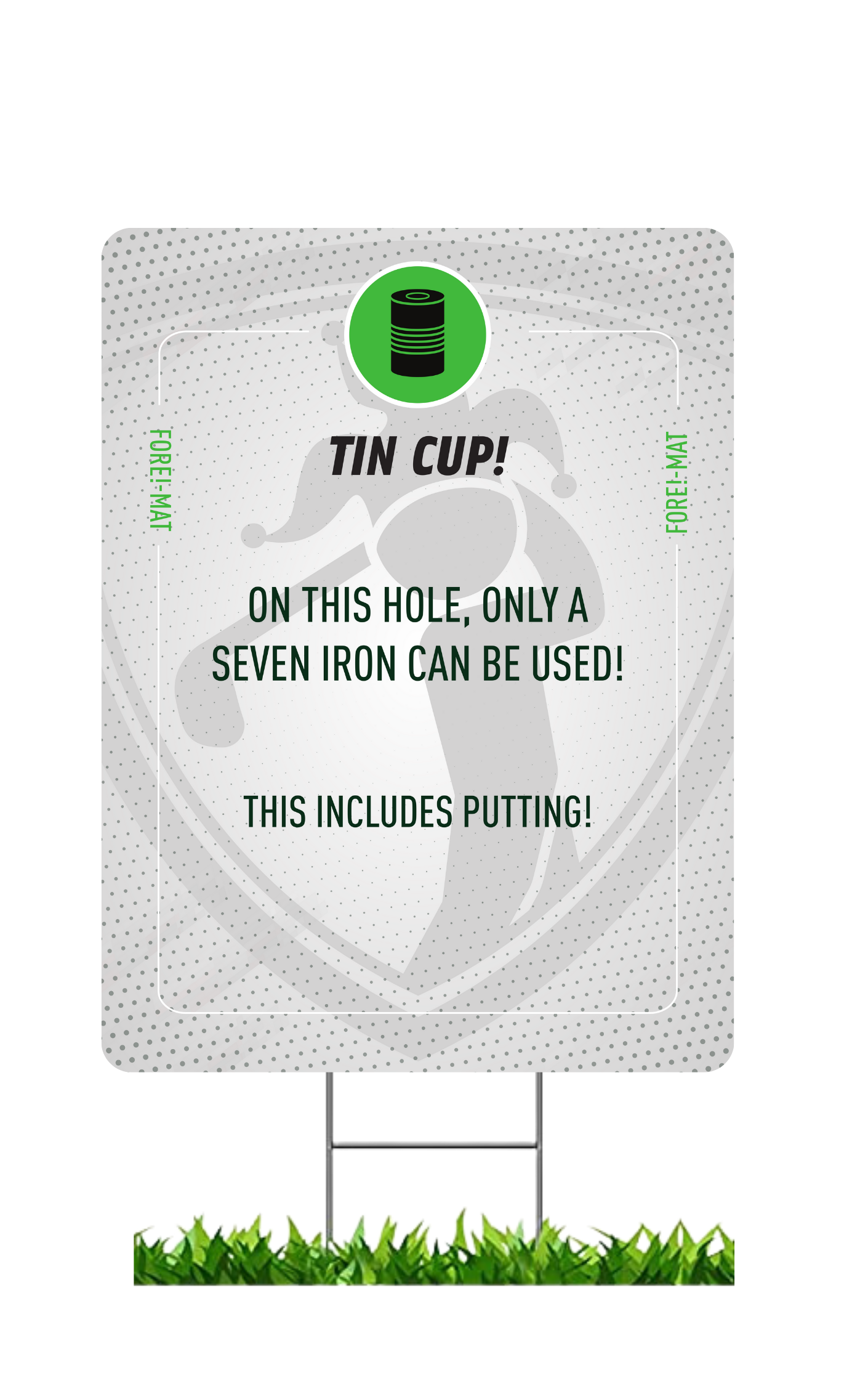 Fore-Mat Tee Sign - Tin Cup